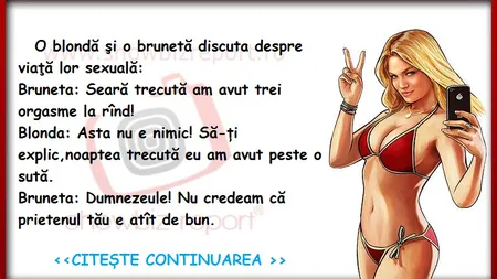 Bancul zilei: O blondă şi o brunetă discută despre sex