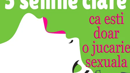 Semne ca eşti doar o jucărie sexuală. Află dacă te vrea doar pentru sex!