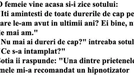 Bancul zilei: O femeie vine acasă şi-i zice soţului...