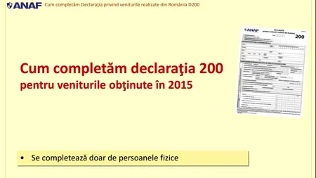 Cum se completează corect Declaraţia 200 pentru veniturile din 2015