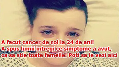 A făcut cancer de col la 24 de ani! A spus lumii întregi ce simptome a avut, ca să ştie toate femeile