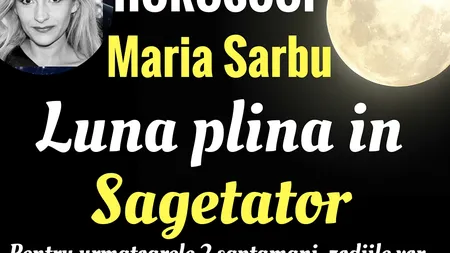 Astrologul Maria Sârbu, despre efectele Lunii Pline în Săgetător