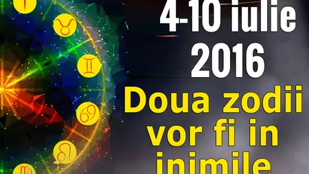 Previziuni karmice 4-10 iulie 2016. Două zodii vor fi în minţile tuturor