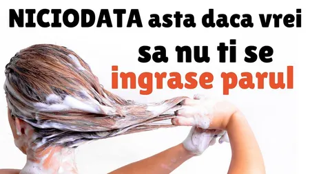 GHID COMPLET pentru îngrijirea părului GRAS