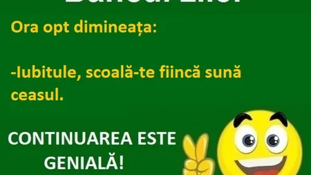 Bancul zilei: Iubitule, scoală-te fiindcă sună ceasul...