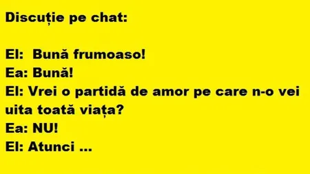 Bancul zilei: El şi ea vorbesc pe chat: 