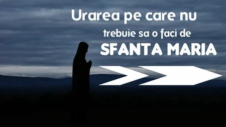 Urarea pe care nu este bine să o faci de Sfânta Marie, pe 15 august
