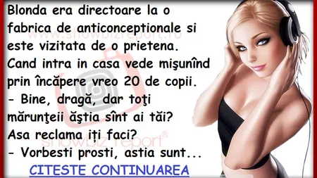 Bancul zilei: Blonda este directoare la fabrica de anticoncepţionale