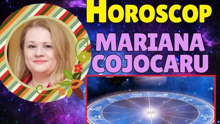HOROSCOP. Mariana Cojocaru anunţă o săptămână cu cumpene. Ce zodii sunt cele mai expuse