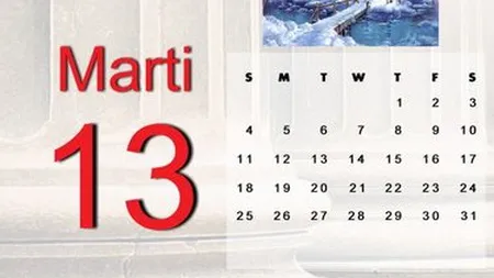 MARŢI 13. Ce trebuie să faci ca să depăşeşti cu bine această zi cu GHINION