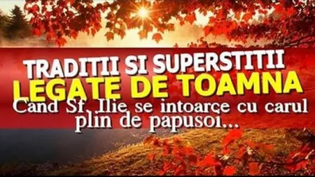 SUPERSITIŢII de toamnă: Cum atragi norocul în luna lui Răpciune. Cum afli dacă va fi iarna grea