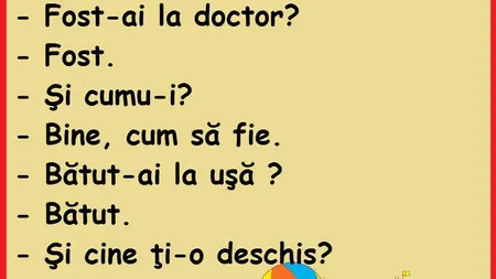 BANCUL ZILEI: Un ardelean se duce la doctor