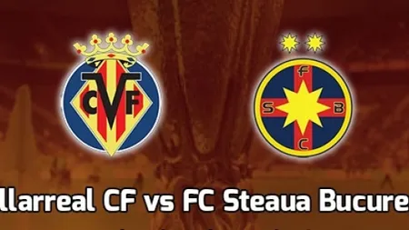VILLARREAL - STEAUA LIVE VIDEO ONLINE 2016 PRO TV: 2-1. LIVE STREAMING DOLCE SPORT