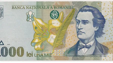 Mai ţii minte bancnota de 1.000 de lei cu chipul lui Mihai Eminescu? Cât valorează ACUM