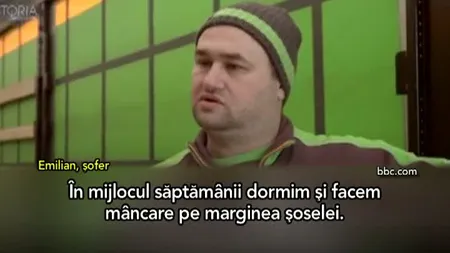 O anchetă BBC dezvăluie faptul că şoferii români sunt exploataţi de firmele care îi angajează VIDEO