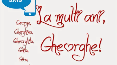 MESAJE DE SFANTUL GHEORGHE: La mulţi ani!