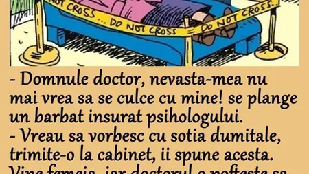 Bancul zilei: Dle doctor, nevastă-mea nu mai vrea să se culce cu mine!