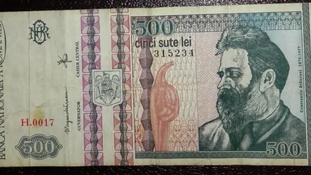 Îţi mai aminteşti de bancnota de 500 de lei? Iată cât valorează acum prima bancnotă emisă după Revoluţie