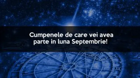 Horoscopul ghinioanelor. Cumpenele de care vei avea parte în luna septembrie!