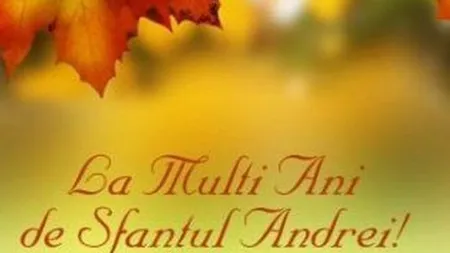 Mesaje haioase de Sfantul Andrei 2017. Felicitari de Sf. Andrei pentru apropiaţi