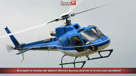 Omul de afaceri Romeo Dunca, la un pas de o tragedie. Totul s-a întâmplat imediat după ce a aterizat cu elicopterul