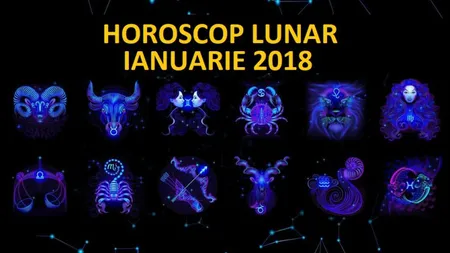 Horoscopul ianuarie 2018 pentru toate zodiile: Cine începe anul vesel, cine cu depresii şi complicaţii la serviciu