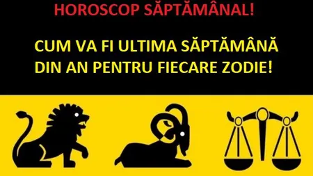 Horoscop pentru săptămâna 25 - 31 decembrie 2017: Ce zodii au tolba plină de noroc