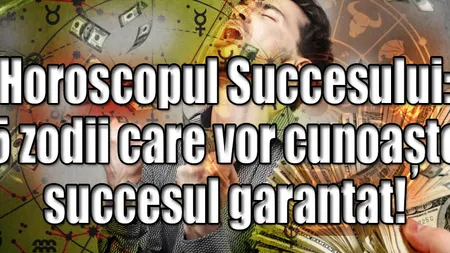 HOROSCOP: Ce să faci în noul an pentru a avea succes garantat