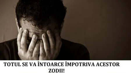 Trei zodii în colaps în 2018. Ele duc cea mai grea povară din horoscop