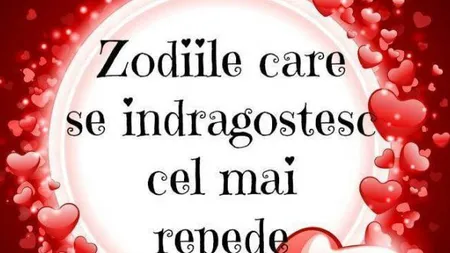 HOROSCOP: Descoperă zodiile care se îndrăgostesc cel mai repede