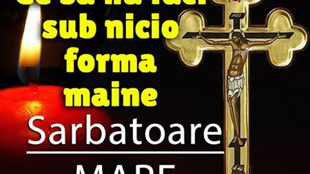 CALENDAR ORTODOX 2018: Sărbătoare mare sâmbătă, nu se spală, nu se coase. Ce trebuie să facă femeile astăzi