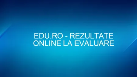 EVALUARE NATIONALA 2018: Noutatea care dă peste cap examenul de CAPACITATE 2018. Ce schimbare a fost anunţată pe EDU.RO