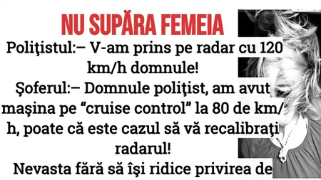 BANCUL ZILEI: El şi Ea în maşină, tocmai ieşiseră din mall. Poliţistul îi trage pe dreapta...