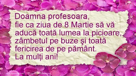 MESAJE 8 MARTIE pentru profesoare: Alege un mesaj frumos pentru cea mai bună profesoară