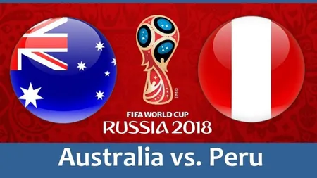 AUSTRALIA - PERU 0-2 în Grupa C de la CM 2018. Premiu de consolare pentru sud-americani