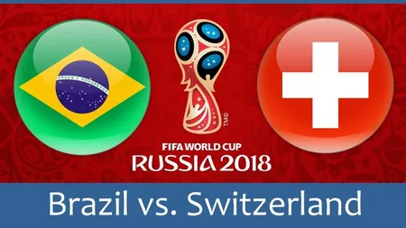 BRAZILIA - ELVEŢIA LIVE VIDEO ONLINE STREAMING TVR: 1-1, o nouă mare surpriză la CM 2018 UPDATE