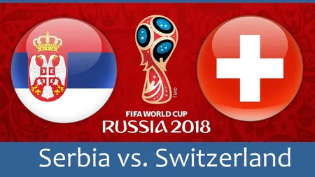 SERBIA - ELVETIA LIVE VIDEO ONLINE STREAMING TVR: 1-2 Meci decisiv pentru trecerea de grupele CM 2018