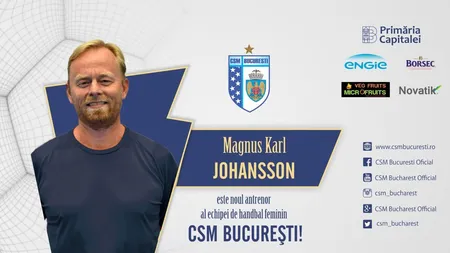 Magnus Karl Johansson, noul antrenor al echipei feminine de handbal CSM Bucureşti