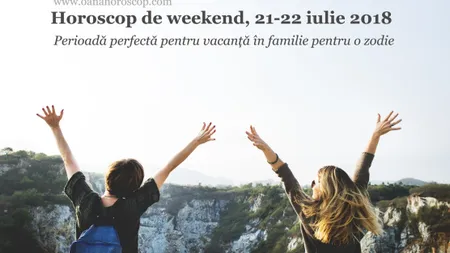 Horoscop Oana Hanganu weekend-ul 21-22 iulie 2018: Se anunţă petreceri cu prietenii