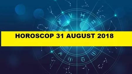 Horoscop 31 august 2018. Probleme în dragoste, mulţi bani şi o propunere de nerefuzat