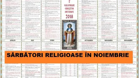CALENDAR ORTODOX NOIEMBRIE 2018. Ce mari sărbători sunt în noiembrie
