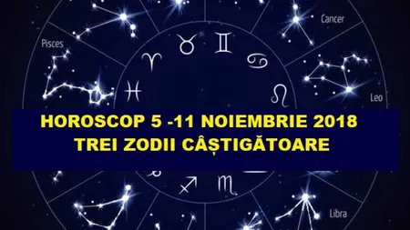 Horoscop săptămânal 5 - 11 noiembrie. Trei zodii primesc şanse mari în carieră