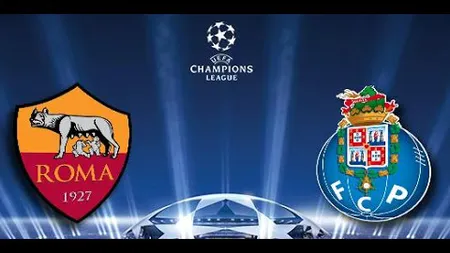 AS ROMA FC PORTO 2-1 LIVE STREAM VIDEO ONLINE DIGI SPORT TELEKOM SPORT în optimile de finală ale CHAMPIONS LEAGUE