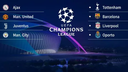 CHAMPIONS LEAGUE TRAGERE LA SORTI. Se ştiu cele OPT ECHIPE calificate. CÂND se stabilesc meciurile din SFERTURILE DE FINALĂ