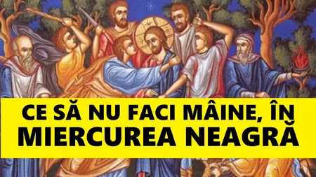 CALENDAR ORTODOX 2019: ce trebuie să facă toţi credincioşii în MIERCUREA MARE