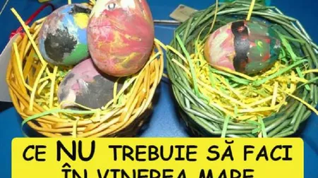 VINEREA MARE: Ziua în care se ţine post negru şi este mare păcat dacă te cerţi. Nu e bine să faci vizite. Tradiţii şi superstiţii