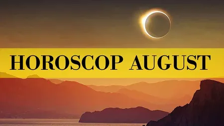 HOROSCOP 1 AUGUST 2019. O zodie începe luna plină de bucurie, se anunţă o zi norocoasă. PREVIZIUNI COMPLETE