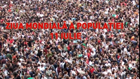 Planeta cu peste 7 miliarde de chipuri. 11 iulie, Ziua Mondială a Populaţiei