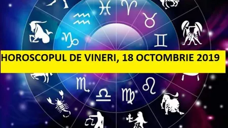 Horoscopul zilei de VINERI 18 OCTOMBRIE 2019. Ce stare ne dă Luna în Gemeni?