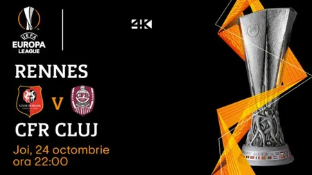 RENNES - CFR CLUJ, primul meci al unei echipe româneşti transmis 4K